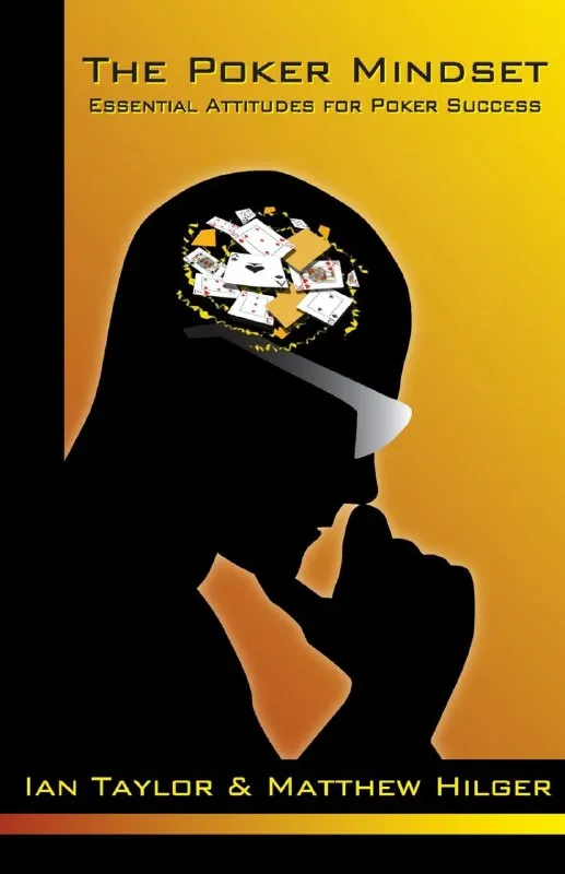 Обложка книги The Poker Mindset Мэттью Хилгера и Иэна Тейлора